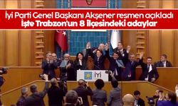 İyi Parti Genel Başkanı Akşener resmen açıkladı: İşte Trabzon'un 8 ilçesindeki adaylar