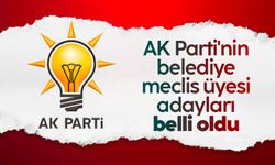 AK Parti'nin belediye meclis üyesi adayları belli oldu