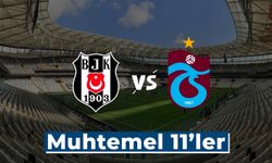 Trabzonspor Beşiktaş'a konuk oluyor: İşte muhtemel 11