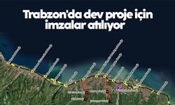 Trabzon'da dev proje için imzalar atılıyor