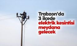 Trabzon'un o ilçelerinde elektrik kesintisi: İşte saatler