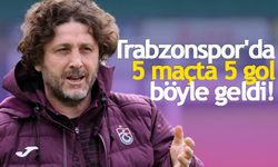 Trabzonspor'da 5 maçta 5 gol böyle geldi!