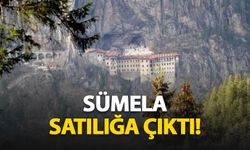 Sümela satılığa çıktı