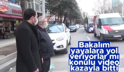 Bakalım yayalara yol veriyorlar mı konulu video kazayla bitti
