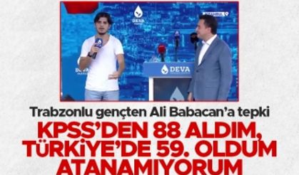 Trabzonlu gençten Ali Babacan'a tepki: "KPSS'den 88 aldım; atanamıyorum"
