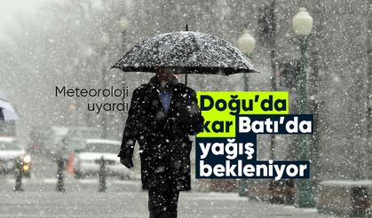Meteoroloji uyardı: Batı'da yağış; Doğu'da kar bekleniyor