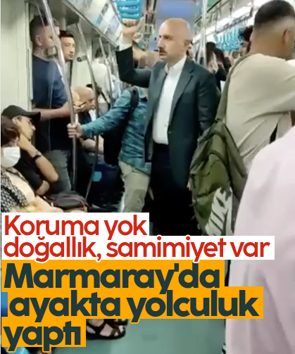 Ulaştırma Bakanı Karaismailoğlu Marmaray'da ayakta yolculuk yaptı