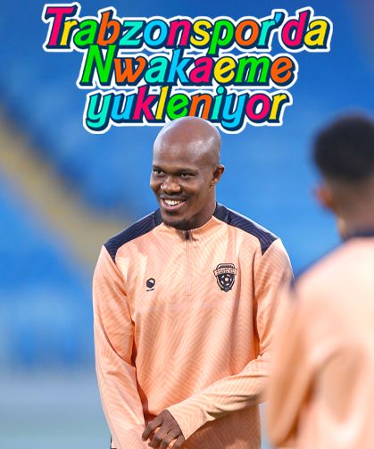 Trabzonspor'da Nwakaeme yükleniyor