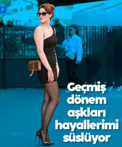Esra Bilgiç'ten aşk açıklaması: Hayallerimi süslüyor