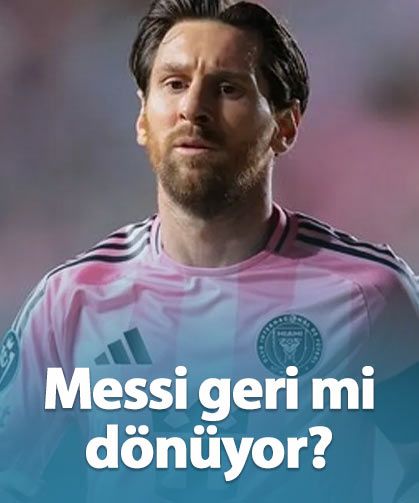 Messi'den flaş karar: Geri mi dönüyor?