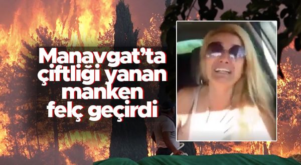 Manavgat’ta çiftliği yanan Tuğba Özay felç geçirdi
