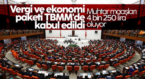 Vergi ve ekonomi paketi TBMM'de kabul edildi