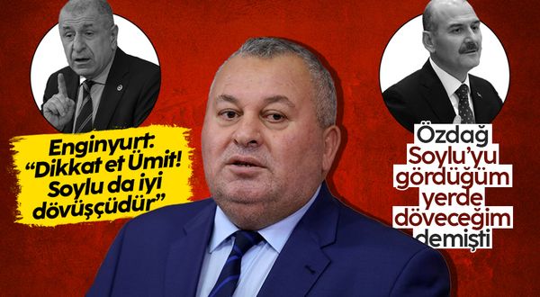 Cemal Enginyurt'tan Ümit Özdağ'a: "Dikkat et Süleyman Soylu da iyi dövüşçüdür"