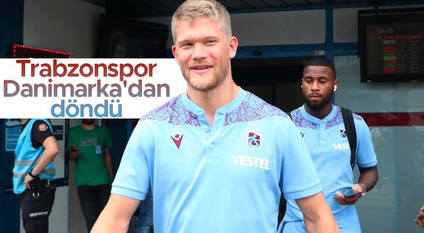 Trabzonspor Danimarka'dan döndü