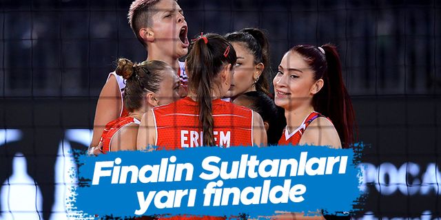 Finalin Sultanları yarı finalde