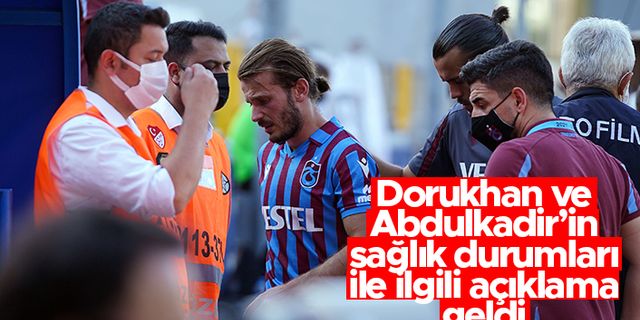 Trabzonspor'da Dorukhan Toköz ve Abdülkadir Parmak'ın sağlık durumları ile ilgili açıklama