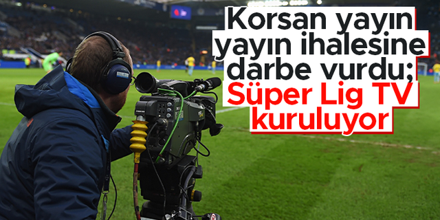 Süper Lig TV kuruluyor