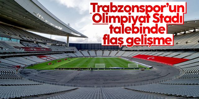 Trabzonspor'un Olimpiyat Stadyumu'nda flaş gelişme: Medipol Başakşehir cephesi...