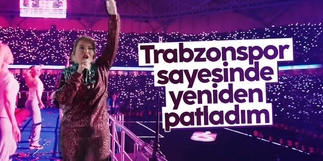 Demet Akalın: Trabzonspor sayesinde yeniden patladım