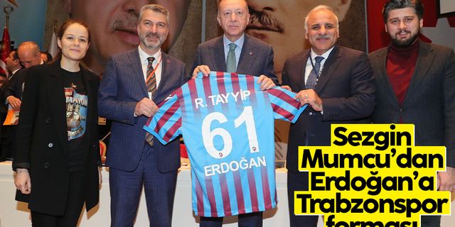 AK Parti Trabzon İl Başkanı Sezgin Mumcu'dan Cumhurbaşkanı Erdoğan'a Trabzonspor forması