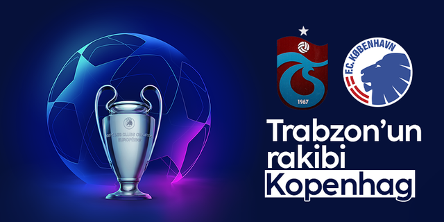Trabzonspor'un Şampiyonlar Ligi'ndeki rakibi Kopenhag oldu