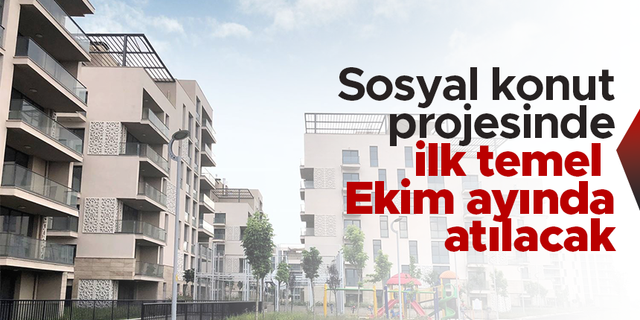 Murat Kurum: Sosyal konut projesinde ilk temel Ekim ayında atılacak