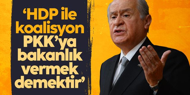 MHP Lideri Devlet Bahçeli: “HDP ile koalisyon kurmak PKK’ya bakanlık vermektir”