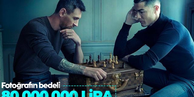 Ronaldo ve Messi'nin satrançlı fotoğrafının bedeli