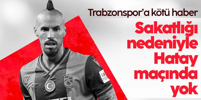 Trabzonspor'da Hamsik'ten kötü haber