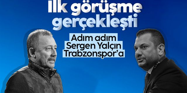 Trabzonspor, Sergen Yalçın ile görüşme gerçekleştirdi
