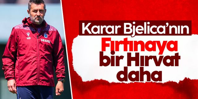 Trabzonspor'a bir Hırvat daha! Transfer kararı Nenad Bjelica'nın...