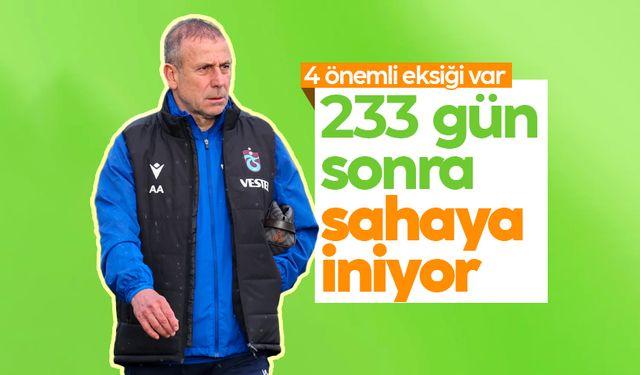 Abdullah Avcı 233 gün sonra sahaya iniyor: 4 önemli eksiği var