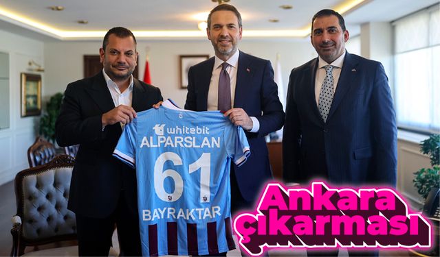 Trabzonspor Başkanı Doğan, Ankara'da Bakanlarla görüştü