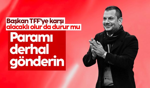 Ertuğrul Doğan 140 bin lirasını TFF'den geri istiyor