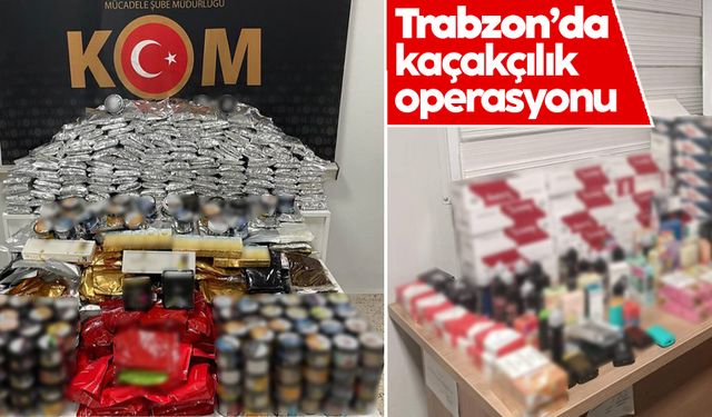 Trabzon’da kaçakçılık operasyonu: Yüzlerce ürün ele geçirildi