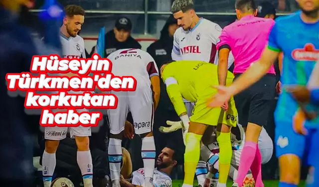 Trabzonspor'da Hüseyin Türkmen'den korkutan haber: 7-8 ay yok...