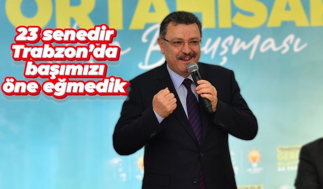 Başkan Genç: '23 senedir Trabzon’da başımızı öne eğmedik'