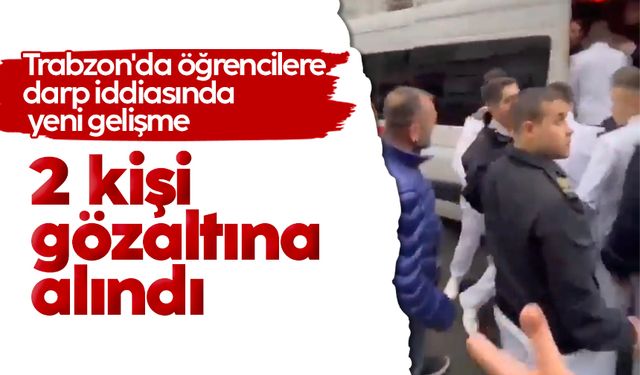 Trabzon'da öğrencilere darp iddiasında yeni gelişme: 2 kişi gözaltına alındı
