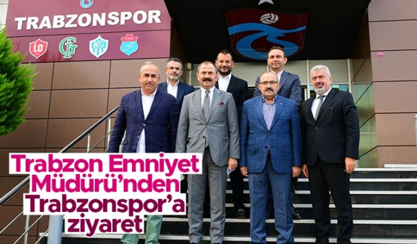 Trabzon Emniyet Müdürü Kenan Aydoğan'dan Trabzonspor'a ziyaret