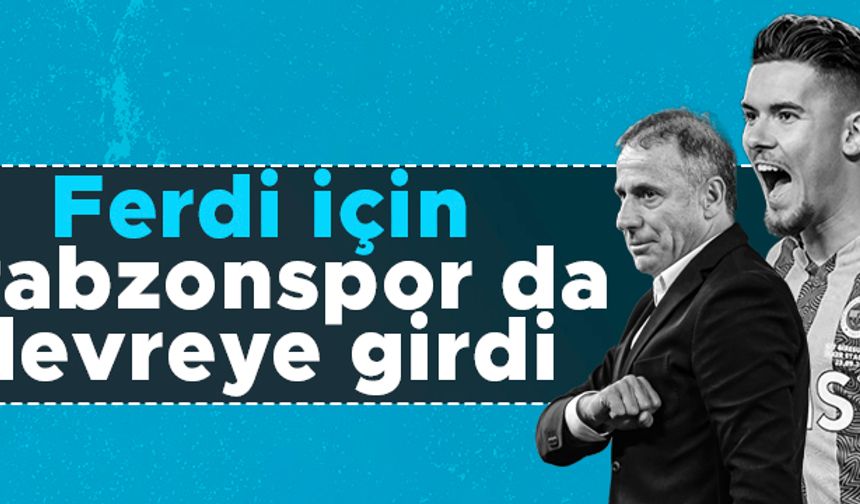 Ferdi Kadıoğlu için Trabzonspor da devreye girdi