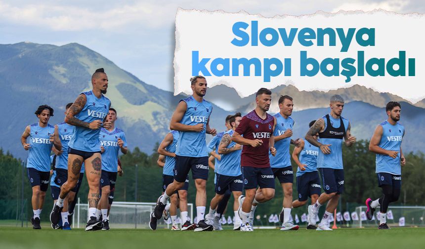 Trabzonspor'un Slovenya kampı başladı