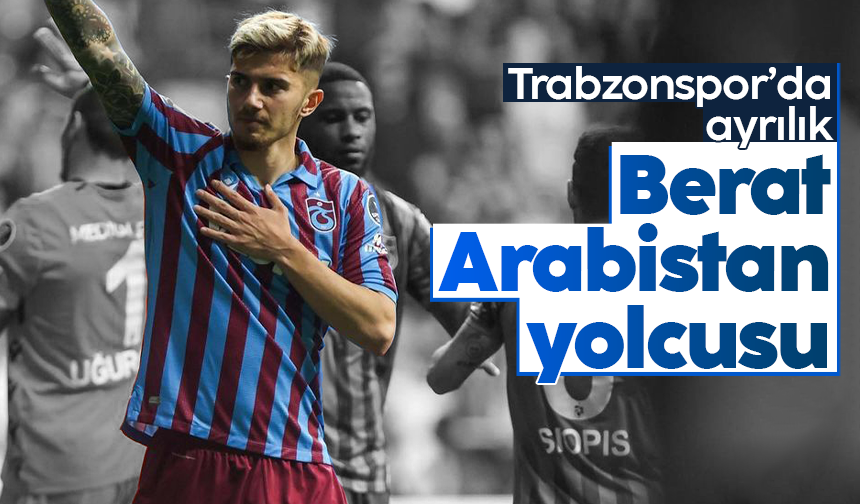 Trabzonspor, Berat Özdemir'i El Ettifaq'a sattı
