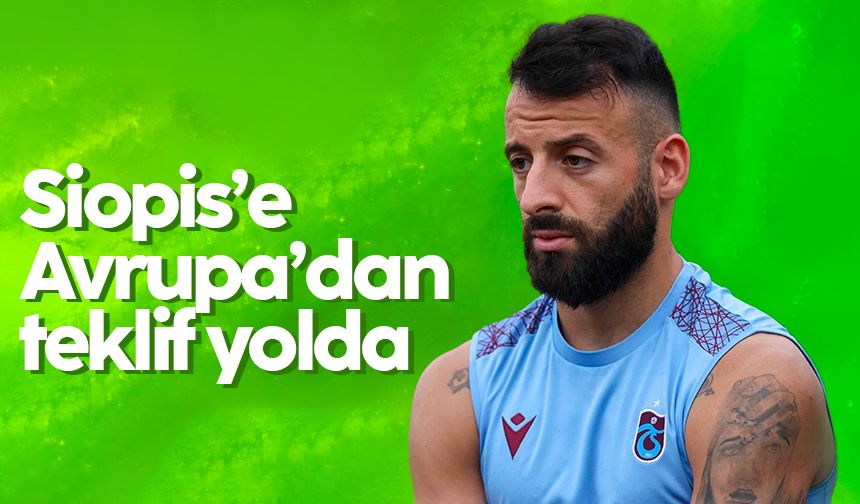 Trabzonspor'da Manolis Siopis'e teklif yolda