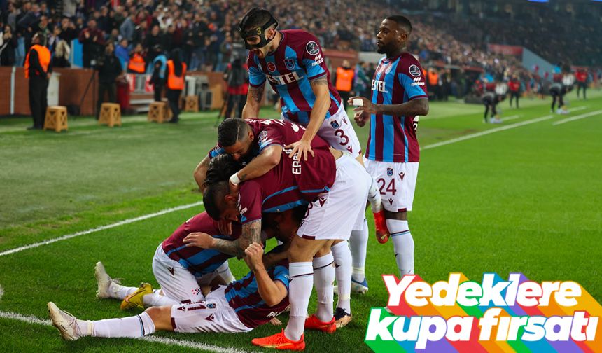 Trabzonspor'da yedeklere kupa fırsatı