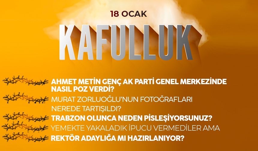 Kafulluk - 18 Ocak 2023