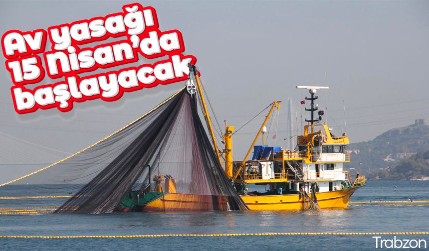 Trabzon'da av yasağı 15 Nisan’da başlayacak