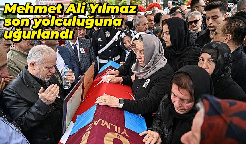 Trabzonspor Eski Başkanı Mehmet Ali Yılmaz son yolculuğuna uğurlandı