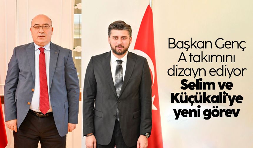 Başkan Genç A takımını dizayn ediyor: Selim ve Küçükali'ye yeni görev!