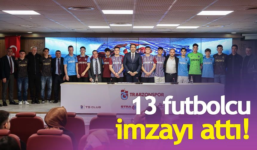 Trabzonspor'da 13 futbolcu imzayı attı!