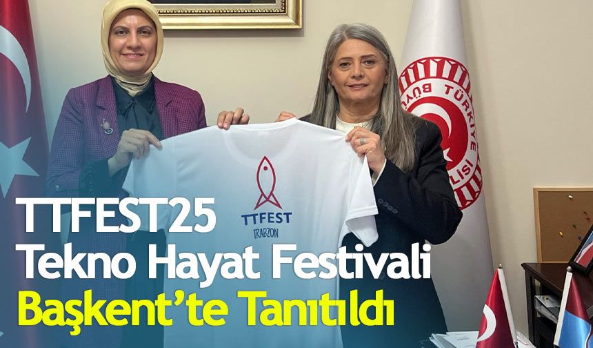 TTFEST25 Tekno Hayat Festivali Başkent’te Tanıtıldı